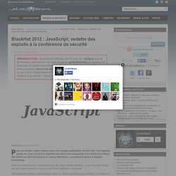BlackHat 2012 : JavaScript, vedette des exploits à la conférence de sécurité