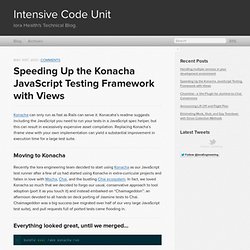 Speeding Up the Konacha JavaScript Testing Framework with Views - Intensive Code Unit
