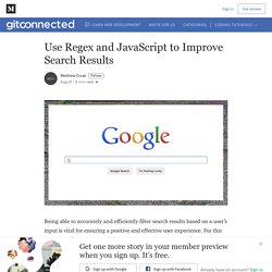 Use Regex and JavaScript to Improve Search Results - Level Up Coding