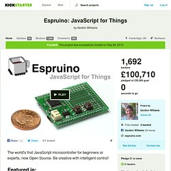 Espruino: JavaScript for Things by Gordon Williams