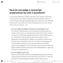 How do you judge a Javascript programmer by only 5 questions?