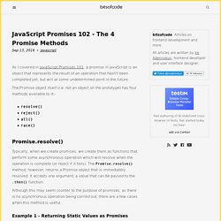 JavaScript Promises 102 - The 4 Promise Methods