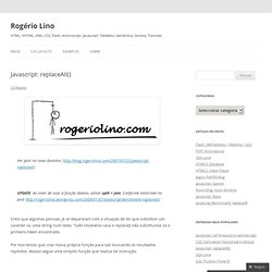 Javascript: replaceAll() « Rogério Lino