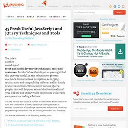 45 Fresh Useful JavaScript and jQuery Techniques and Tools - Smashing Magazine