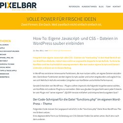 How To: Eigene Javascript- und CSS – Dateien in Wordpress sauber einbinden › Pixelbar