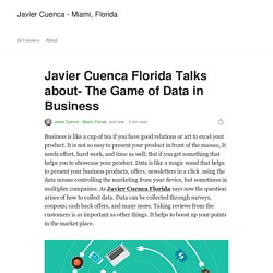 Javier Cuenca Florida Talks about- The Game of Data in Business