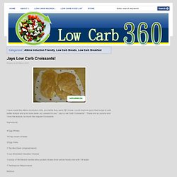 Jays Low Carb Croissants!