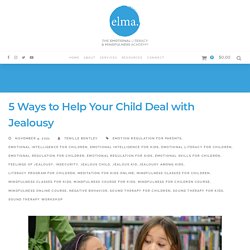 5 Ways to Help Your Child Deal with Jealousy