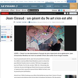 Culture : Jean Giraud : un géant du 9e art s'en est allé