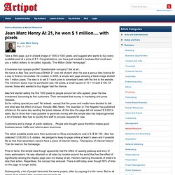 Jean Marc Henry petrol A 21 Ans, Il Gagne 1 Million De Dollar... Avec Des Pixels - Artipot.com