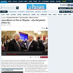 Jean-Marie Le Pen à l'Elysée : «Ça fait plaisir d'être là» - Presidentielle 2012