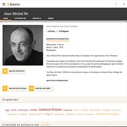 Jean-Michel Ré : Biographie ; 3 Livres (Critiques et Citations) - Babelio