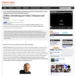 » Jeffrey Armstrong on Vedas, Vimanas and Devas .