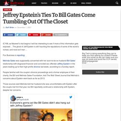 Jeffrey Epstein's Ties To Bill Gates Come Tumbling Out Of The Closet - The Beltway Report
