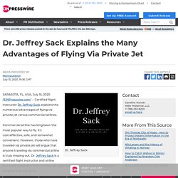 Dr. Jeffrey Sack Explains the Many Advantages of Flying Via Private Jet