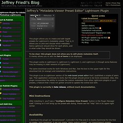 Jeffrey Friedl’s Blog » Jeffrey’s “Metadata-Viewer Preset Editor