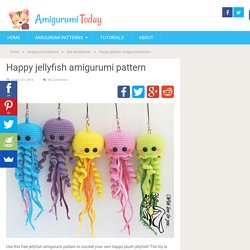 Happy jellyfish amigurumi pattern - Amigurumi Today
