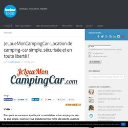 JeLoueMonCampingCar: Location de camping-car simple, sécurisée et en toute liberté !