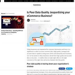 Is Poor Data Quality Jeopardizing your eCommerce Business?