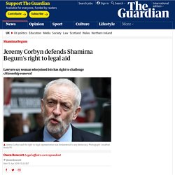 Jeremy Corbyn Defends Shamima Begum's Right To Legal Aid