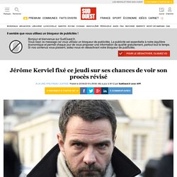 Jérôme Kerviel fixé ce jeudi sur ses chances de voir son procès révisé