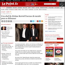 L'ex-chef de Jérôme Kerviel l'accuse de mentir pour se défausser