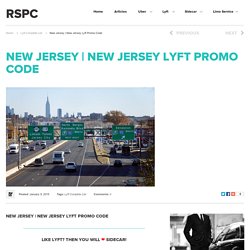 New Jersey Lyft Promo Code – Earn Free Lyft Credit Now!