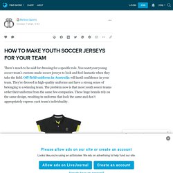HOW TO MAKE YOUTH SOCCER JERSEYS FOR YOUR TEAM: ext_5425289 — LiveJournal