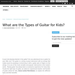 Jesse Levine Norristown - What are the Types of Guitar for Kids?