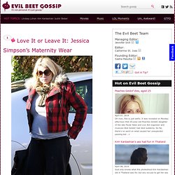 Love It or Leave It: Jessica Simpson’s Maternity Wear – Today's Celebrity Gossip from Evil Beet Gossip