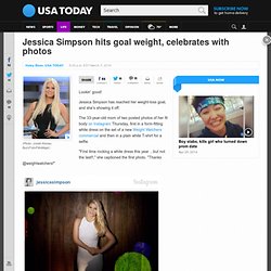 Jessica Simpson hits goal weight, celebrates with photos