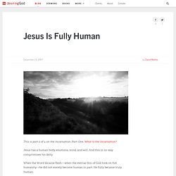 Jesus Is Fully Human