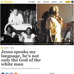 Jesus speaks my language, he’s not only the God of the white man - Eternity News