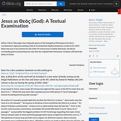 Jesus as Θεός (God): A Textual Examination