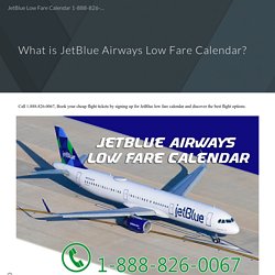 JetBlue Low Fare Calendar 1-888-826-0067 & Best Deals