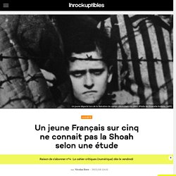 Un jeune Français sur cinq ne connait pas la Shoah selon une étude