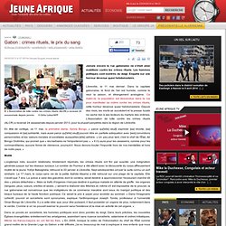 Gabon : crimes rituels, le prix du sang