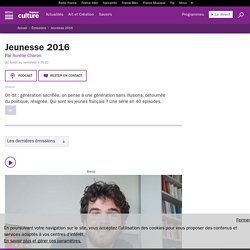 Jeunesse 2016 : podcast et réécoute sur France Culture