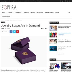 Jewelry Boxes Are In Demand - Zophra