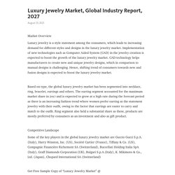 Luxury Jewelry Market, Global Industry Report, 2027 – Telegraph