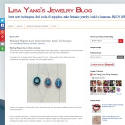Lisa Yang's Jewelry Blog: Making Miguel Ases Style Jewelry: Basic Technique