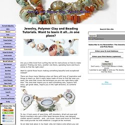Jewelry and Polymer clay tutorials. Together under one roof at last.