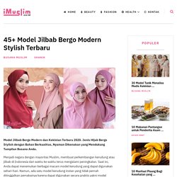 Model Jilbab Bergo Modern Stylish Terbaru