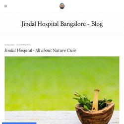 Jindal Hospital- All about Nature Cure - Jindal Hospital Bangalore