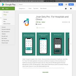 Jivan Setu Pro : For Hospitals and Clinics