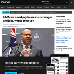 JobMaker could pay bosses to cut wages and jobs, warns Treasury