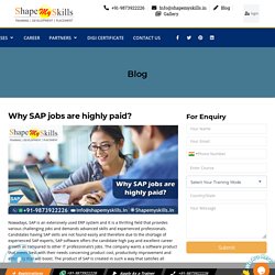 Why SAP jobs are highly paid? - Shapemyskills Pvt. Ltd.