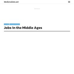 Jobs in the Middle Ages - Medievalists.net