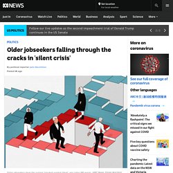Older jobseekers falling through the cracks in 'silent crisis'