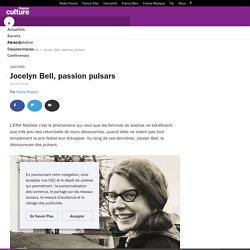 Jocelyn Bell, passion pulsars